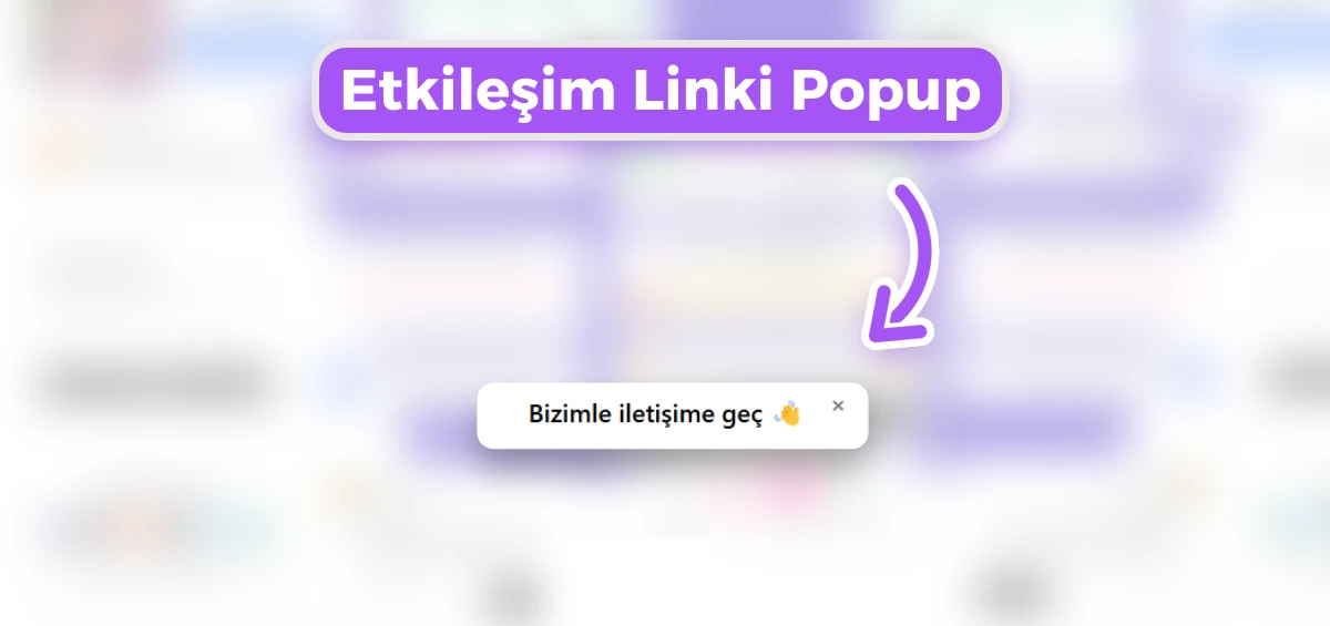 Etkileşim Linki Popup